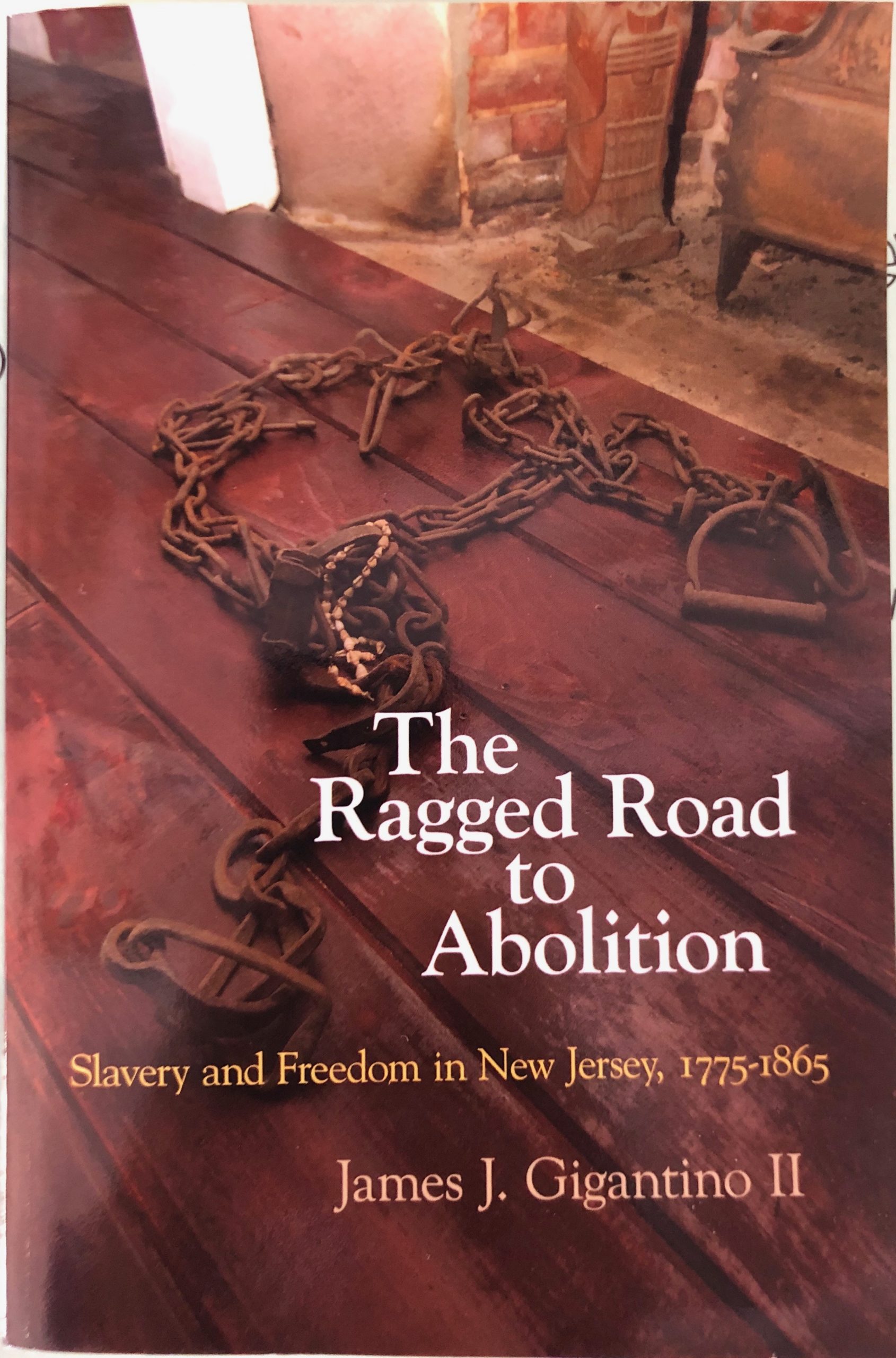 The Ragged Road to Abolition The Historical Society of Moorestown